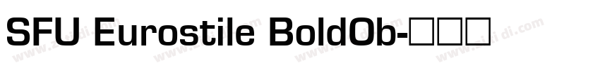 SFU Eurostile BoldOb字体转换